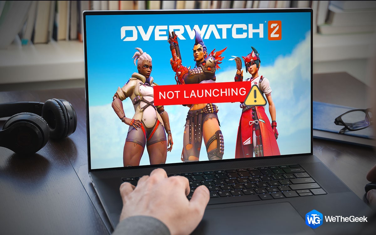 How To Fix Overwatch 2 Not Launching In 2022