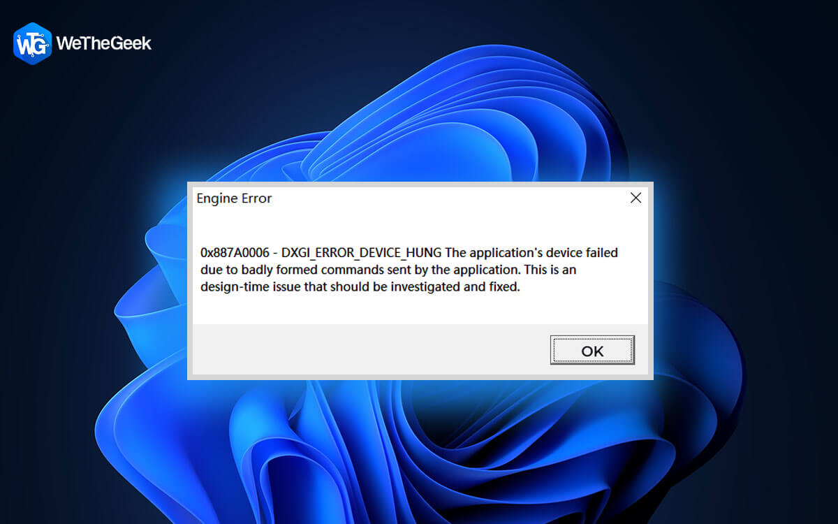 How To Fix The 0x887A0006: DXGI_ERROR_DEVICE_HUNG Error In Windows 10 & 11