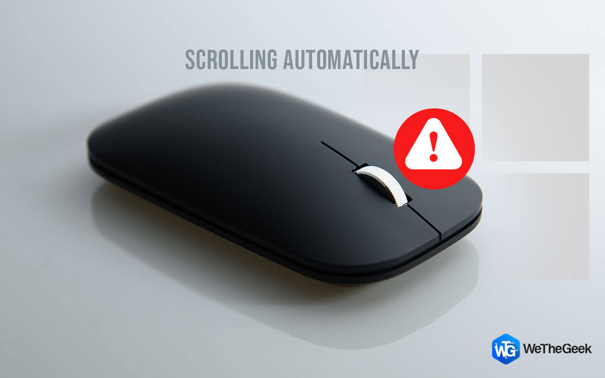 How To Fix A Mouse That Keeps Scrolling Automatically On Windows 11/10