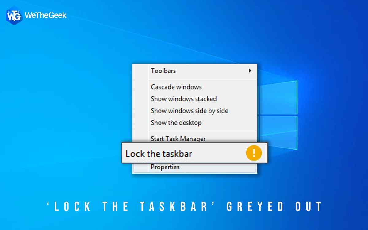 How To Fix ‘Lock The Taskbar’ Greyed Out In Windows