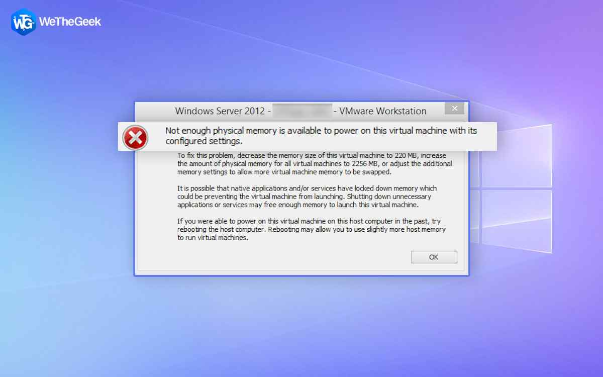 How To Fix The “Not Enough Physical Memory Is Available” VMware Error In Windows