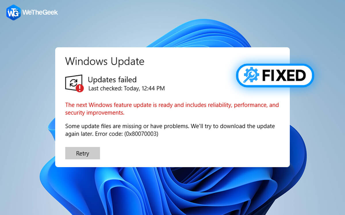 How to Fix the “Update Files are Missing” Error 0x80070003 on Windows