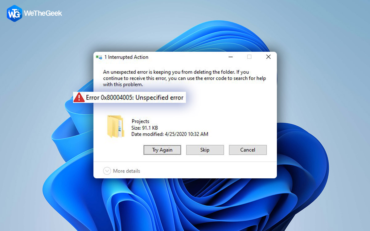 How to Fix “Error 0x80004005” on Windows PC