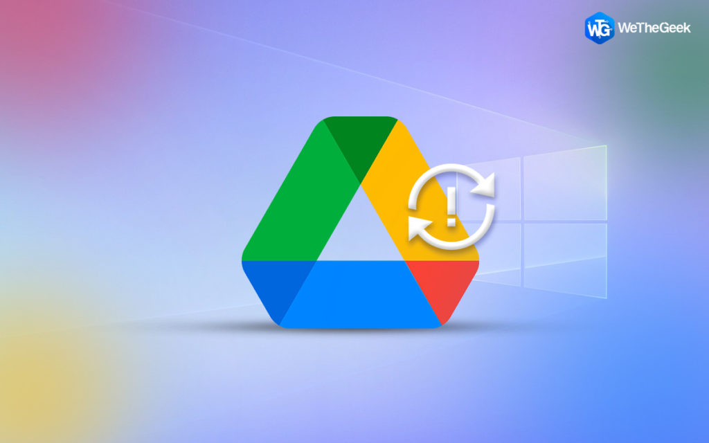 How To Ways to Fix Google Drive Not Syncing on Windows